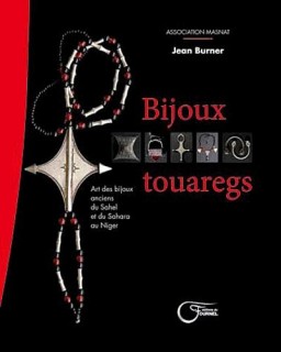 Bijoux touaregs : Art des bijoux anciens du Sahel et du Sahara au Niger