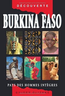 Burkina Faso - Au pays des hommes intgres