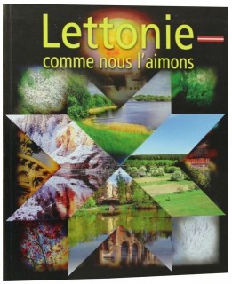 La lettonie, comme nous l'aimons