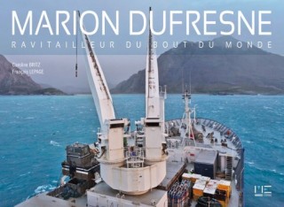 Le Marion Dufresne : Ravitailleur du bout du monde