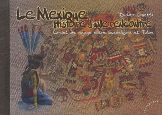 Le Mexique, histoire d'une rencontre