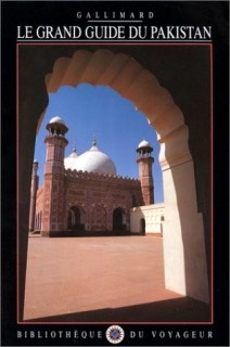 Bibliothque du voyageur: Le Grand guide du Pakistan