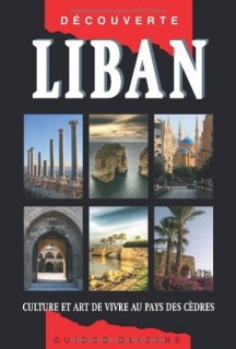 Liban - Culture et art de vivre au pays des cdres