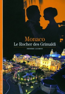 Monaco: le Rocher des Grimaldi