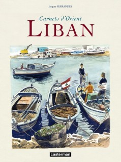  Carnets d'Orient: Liban