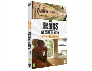 Des trains pas comme les autres : destination Thaïlande