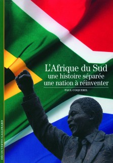 L'Afrique du Sud: une histoire séparée, une nation à réinventer